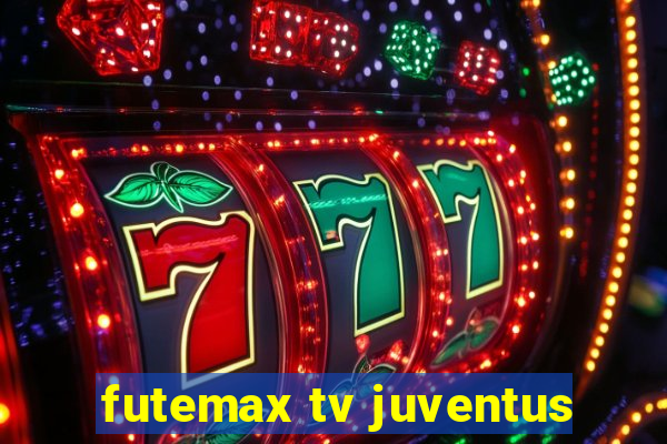 futemax tv juventus